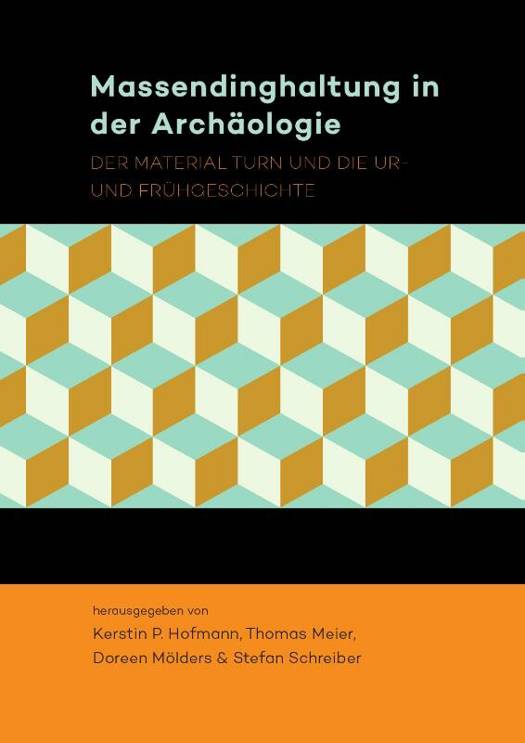 Bov massendinghaltung in der archaologie hb der material turn und die ur und fr hgesch